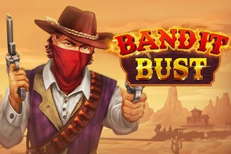 Bandit Bust Bandit Bust
