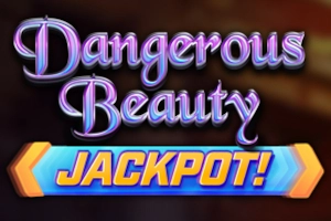 Dangerous Beauty Jackpot! Dangerous Beauty Jackpot!