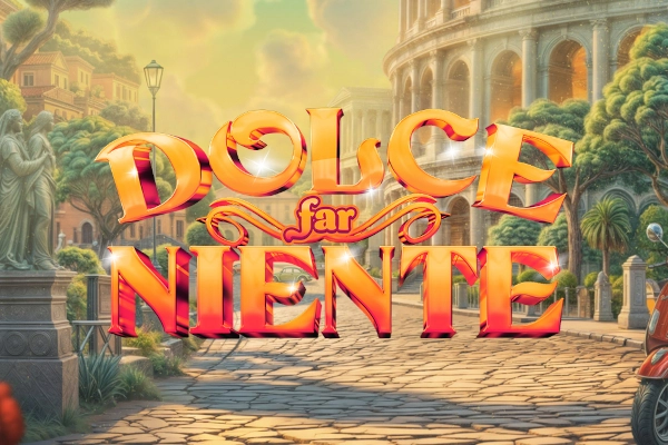 Dolce far Niente Dolce far Niente