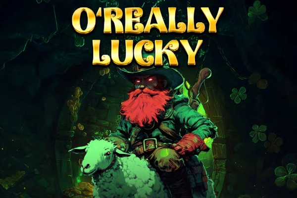 O’Really Lucky O’Really Lucky