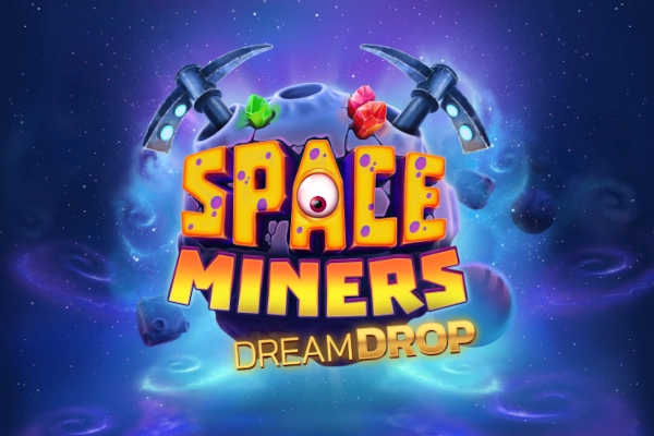 Space Miners Dream Drop Space Miners Dream Drop